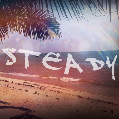 Steady (dubstep/trapstep)