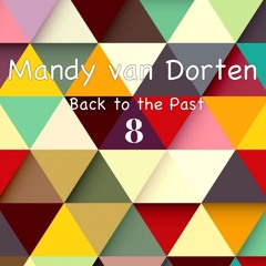 Mandy van Dorten - Back to the Past 8 (1999 - 2008 Electro Classics)