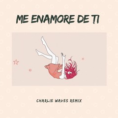 SAG - Me Enamore De Ti (ft. Anna Zárate) (Charlie waves remix)