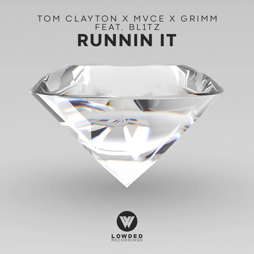 Runnin' It (feat. Blitz) - Tom Clayton x MVCE x Grimm