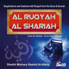 AL RUQYAH AL SHARIAH FULL - Mishary Rashid Al-Afasy الرقية الشرعية Cure From Evil Eye