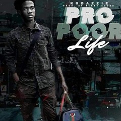 Kobazzie - Pro Poor Life | Liberian Music 2019