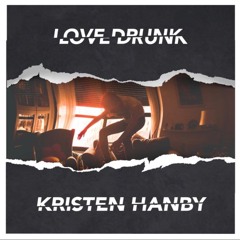Kristen Hanby - Drunk Love
