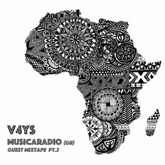 V4YS guest mixtape x Musicaradio (Gr) - Pt.2