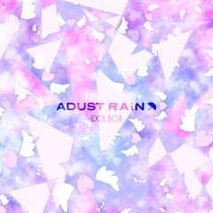 Adust Rain / 猛毒ガール