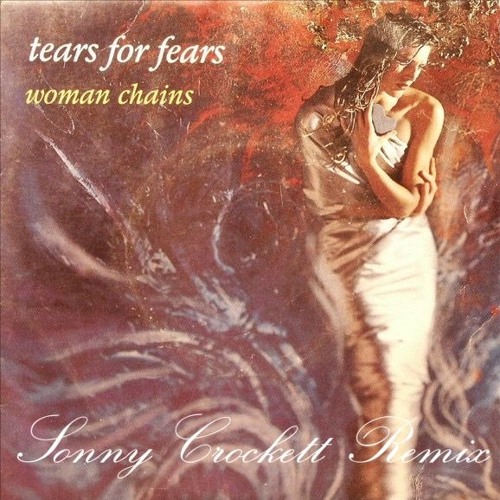 Stream Woman In Chains (Tears For Fears) Cover by Dad Feat. MX40 & JLHardy  by Daddy Sound