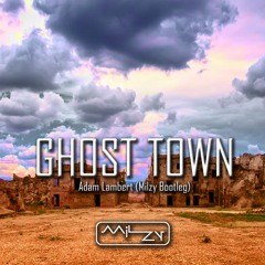 Ghost Town - Adam Lambert (Milzy Bootleg)