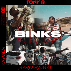100 Blaze feat. Koba LaD - Binks (Tony B Afro Remix)