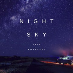 IRIS & ROBUFFEL - Night Sky 【FREE DOWNLOAD】