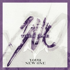 YourNewOne - Third Base The Mixtape