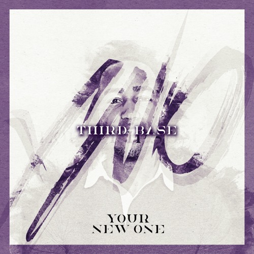 YourNewOne - Third Base The Mixtape