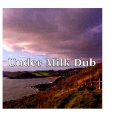 Under Milk Dub