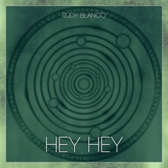 Rudy Blanco - Hey Hey