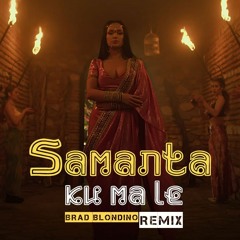 Samanta - Ku Ma Le (Brad Blondino Remix)