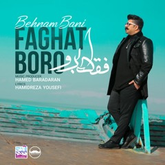 Behnam Bani - Faghat Boro