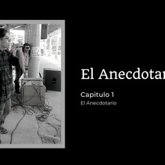 El Anecdotario - El Anecdotario -  EmmanueL RapLion