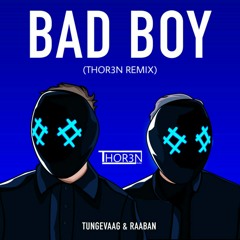 Tungevaag & Raaban - Bad Boy Ft. Luana Kiara (THOR3N Remix)
