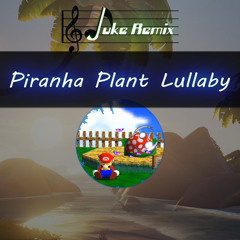 Super Mario 64 - Piranha Plant Lullaby [Relaxing Remake]