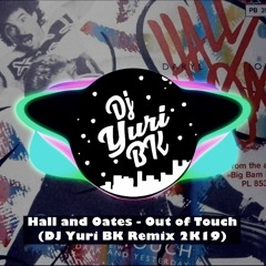 Hall And Oates - Out Of Touch (DJ Yuri BK Remix)