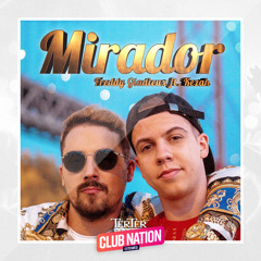 KEZAH FT. FREDDY, SQUEEZIE - MIRADOR (CLUB NATION EXTENDED)