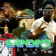 Bando Brando - Grinding GMIX (feat. Twantana & Wondo HD)