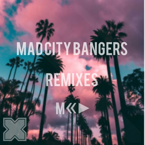 Mad City Remixes Free Download Summer Mix By Mad City Bangers