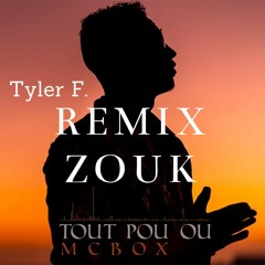 McBox - Tout Pou Ou (Run It) (Remix Zouk) (Prod. Tyler F.)