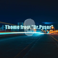 Theme from _Dr.Pyser_