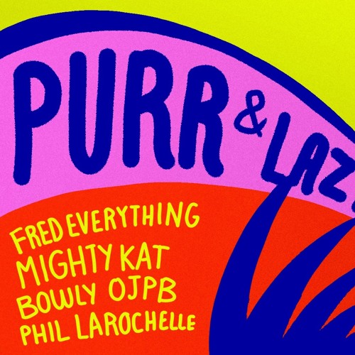 Fred Everything @ Purr & Lazy Days Pied-Du-Courant 06/09/19