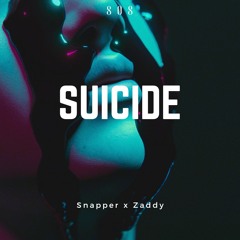 SNAPPER X ZADDY - SUICIDE (PROD-YOUNG SNAPPER)