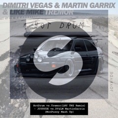 Hot Drum Vs. Tremor (LNY TNZ Remix) - JOYRYDE Vs. DV&MG&LM(MonPussy Mash Up)[FreeDL] 150 - 128