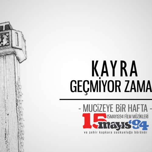 Kayra - Geçmiyor Zaman