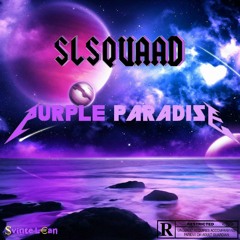 Slsquaad - Purple Paradise