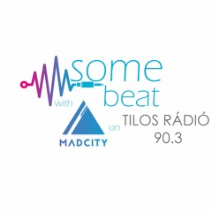 MadCity Some Beat on Tilos 20190615 w/ Gra3o