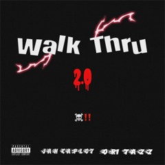 Walk Thru 2.0 (feat. Tazz)