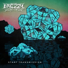 Drezza - Start Transmission
