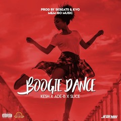 Boogie dance ft Ade-b x Slice