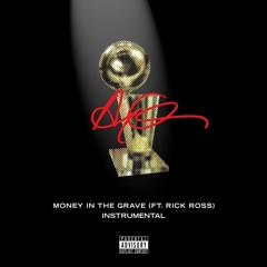 Drake ft. Rick Ross - Money In The Grave (Official Instrumental)