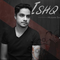 Ishq Hai (Official Audio) - Hussain Shahzad
