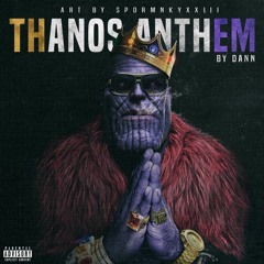 Dann - Thanos Anthem (Prod. Origami)