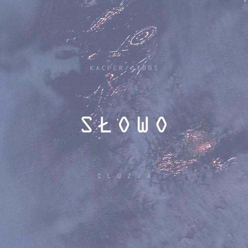 Kacper X Gibbs - SŁOWO
