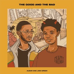 THE GOOD & THE BAD ft. Josi Green (Prod. by GOLDHAZE)