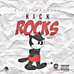 Kick Rocks (feat. EZ) Prod. by Penacho