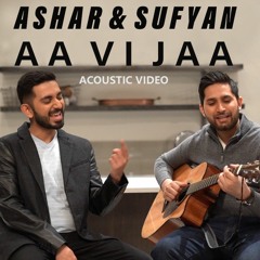 Aa Vi Jaa (Acoustic) | Ashar & Sufyan