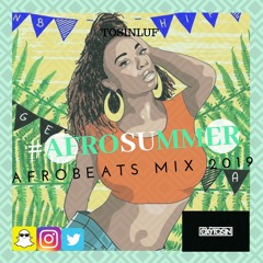 #AfroSummer Mix 2019 (Naija Afrobeats)🇳🇬🇳🇬🇳🇬