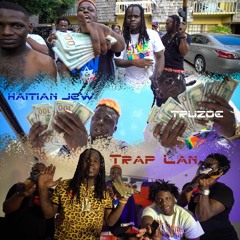 TRU ZOE feat Haitian Jew - Trap Lan prod by Ib4.E