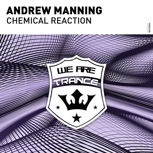 Andrew Manning - Chemical Reaction [Out Now]