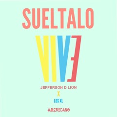 Los XL x Jefferson D Lion - Sueltalo