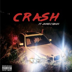 CRASH - FT. JAMES COBAIN