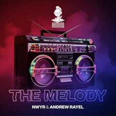 NWYR & Andrew Rayel - The Melody (W&W Edit)